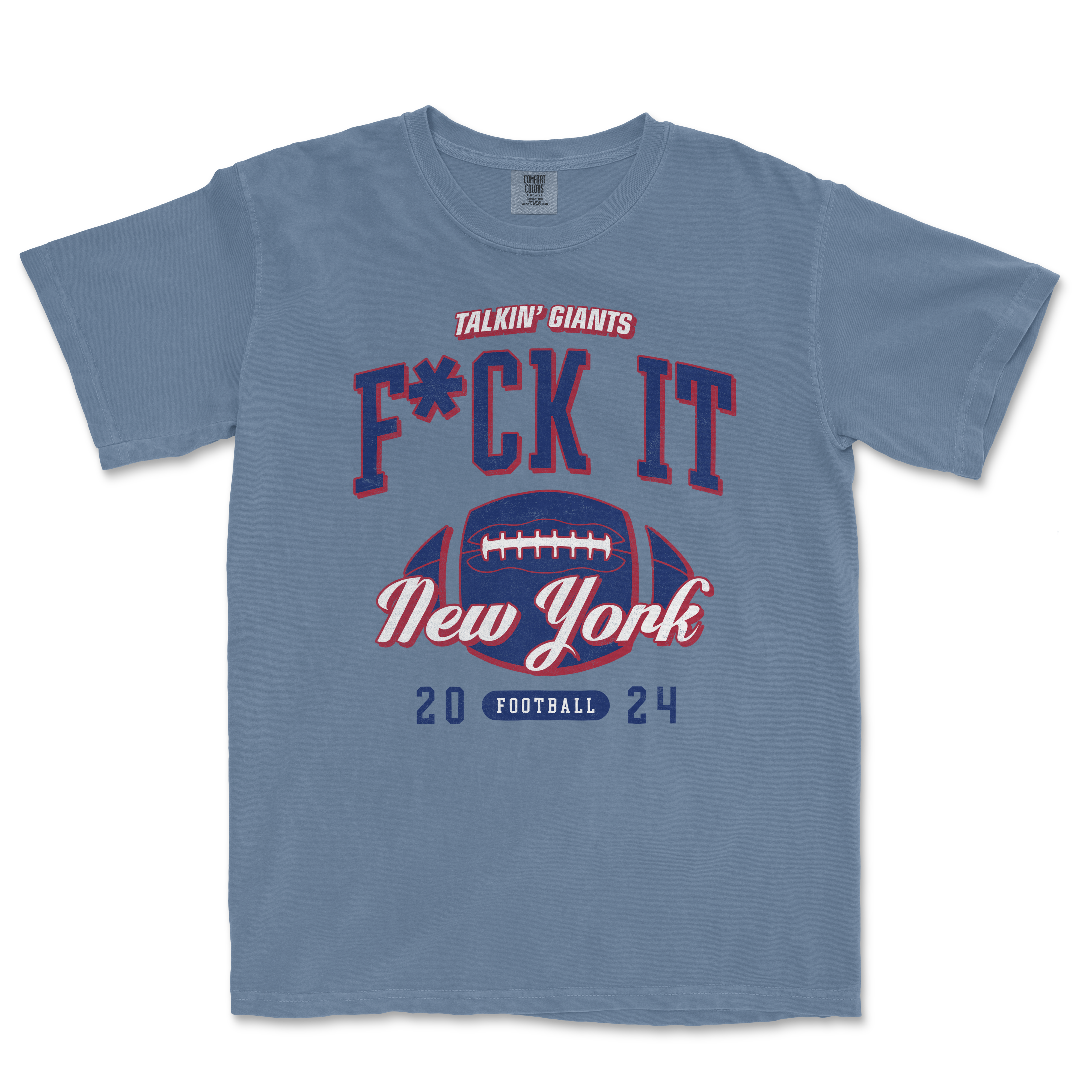 Comfort Colors vintage T-shirt featuring a football design, "F*CK IT" and "Talking Giants" text, and "New York 2024" in red, white, and blue.