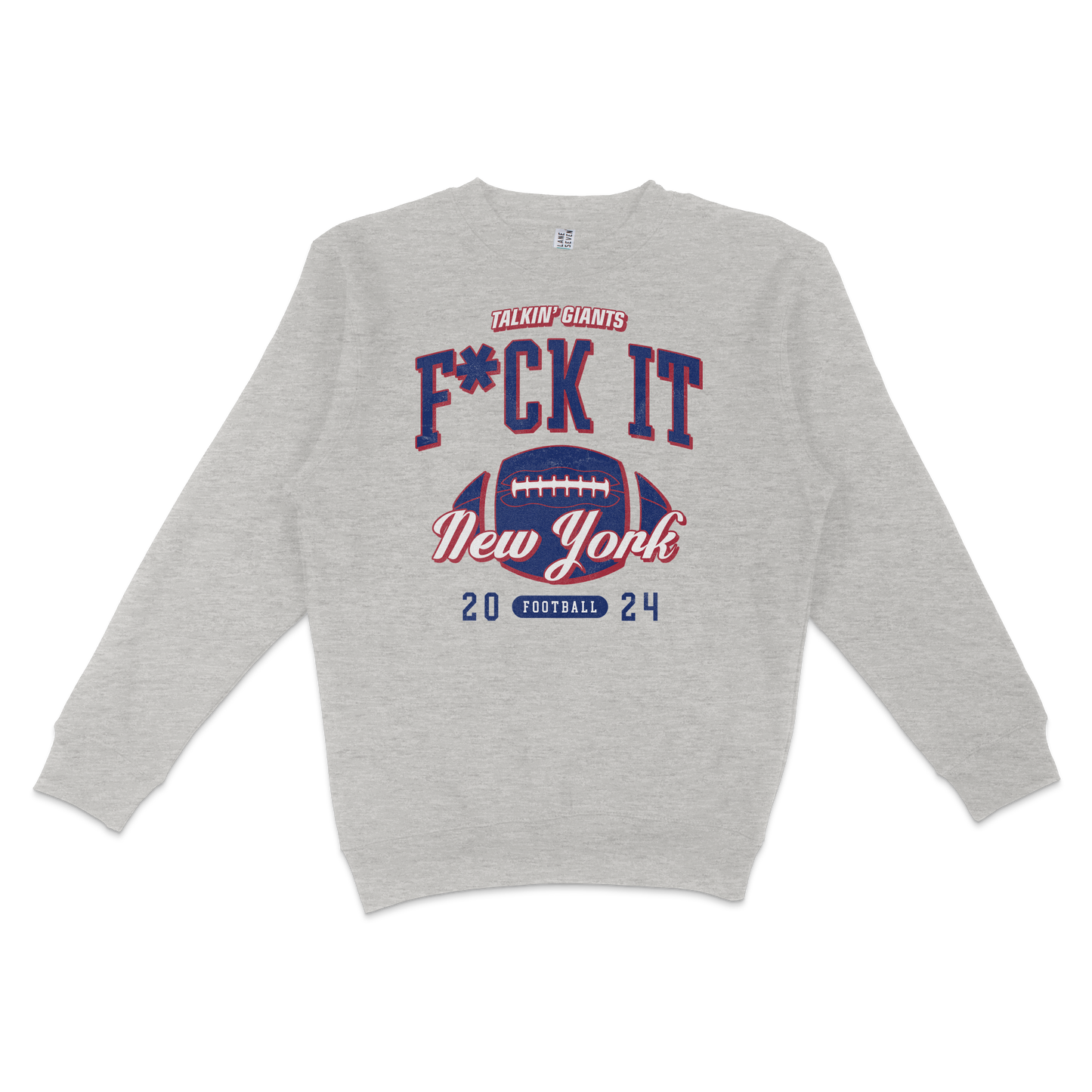 Gray crewneck sweatshirt featuring bold text "F*CK IT" and "New York," with a football graphic and "Talking Giants" branding, dated 2024.