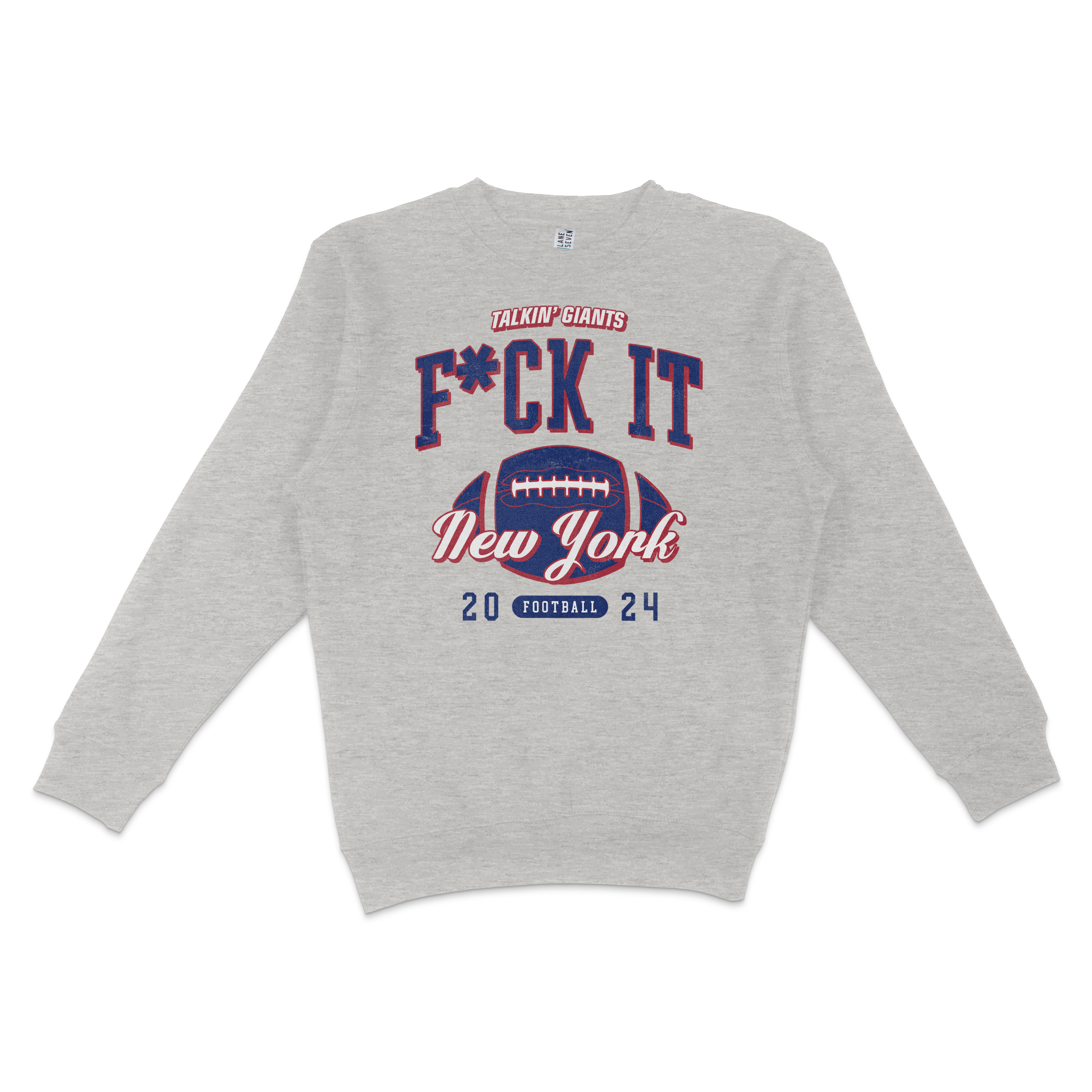 Gray crewneck sweatshirt featuring bold text "F*CK IT" and "New York," with a football graphic and "Talking Giants" branding, dated 2024.