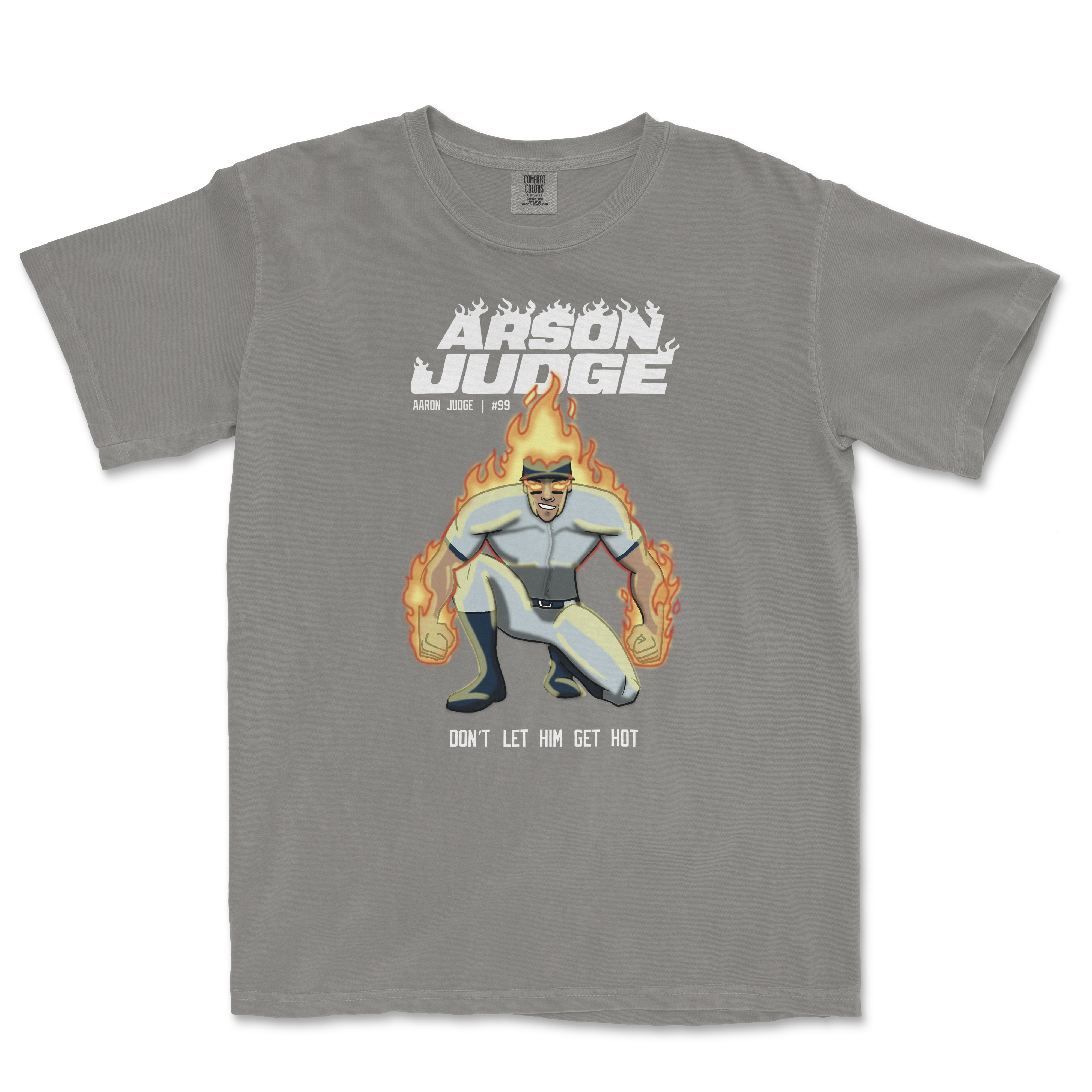 Gray t-shirt featuring a cartoon character labeled "Arson Judge" with flames, and the text "Don't Let Him Get Hot.