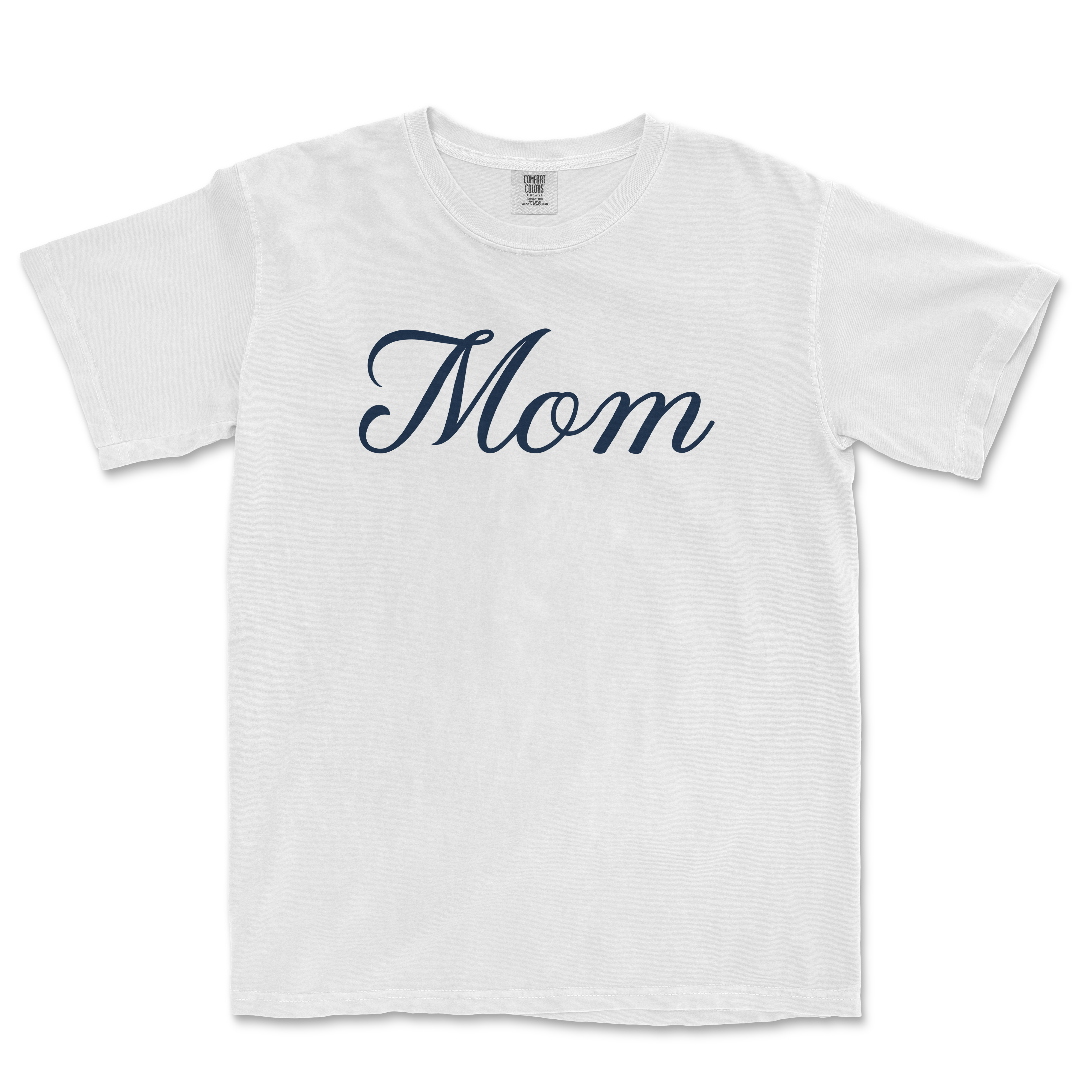 White Comfort Colors T-shirt with "Mom" written in elegant navy script across the front.