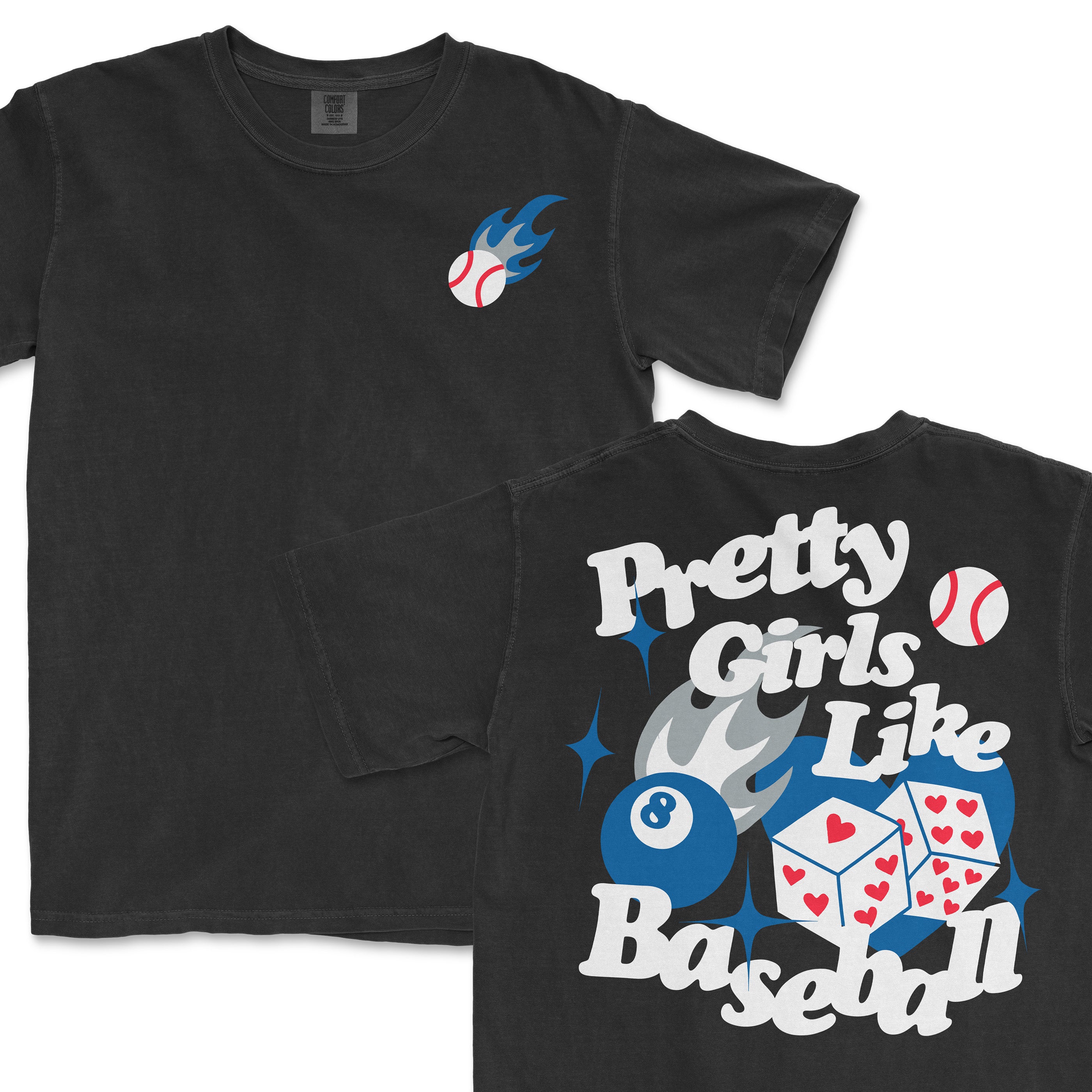 Black T-shirt with a baseball and flame graphic on the front and "Pretty Girls Like Baseball" text with dice and stars on the back.