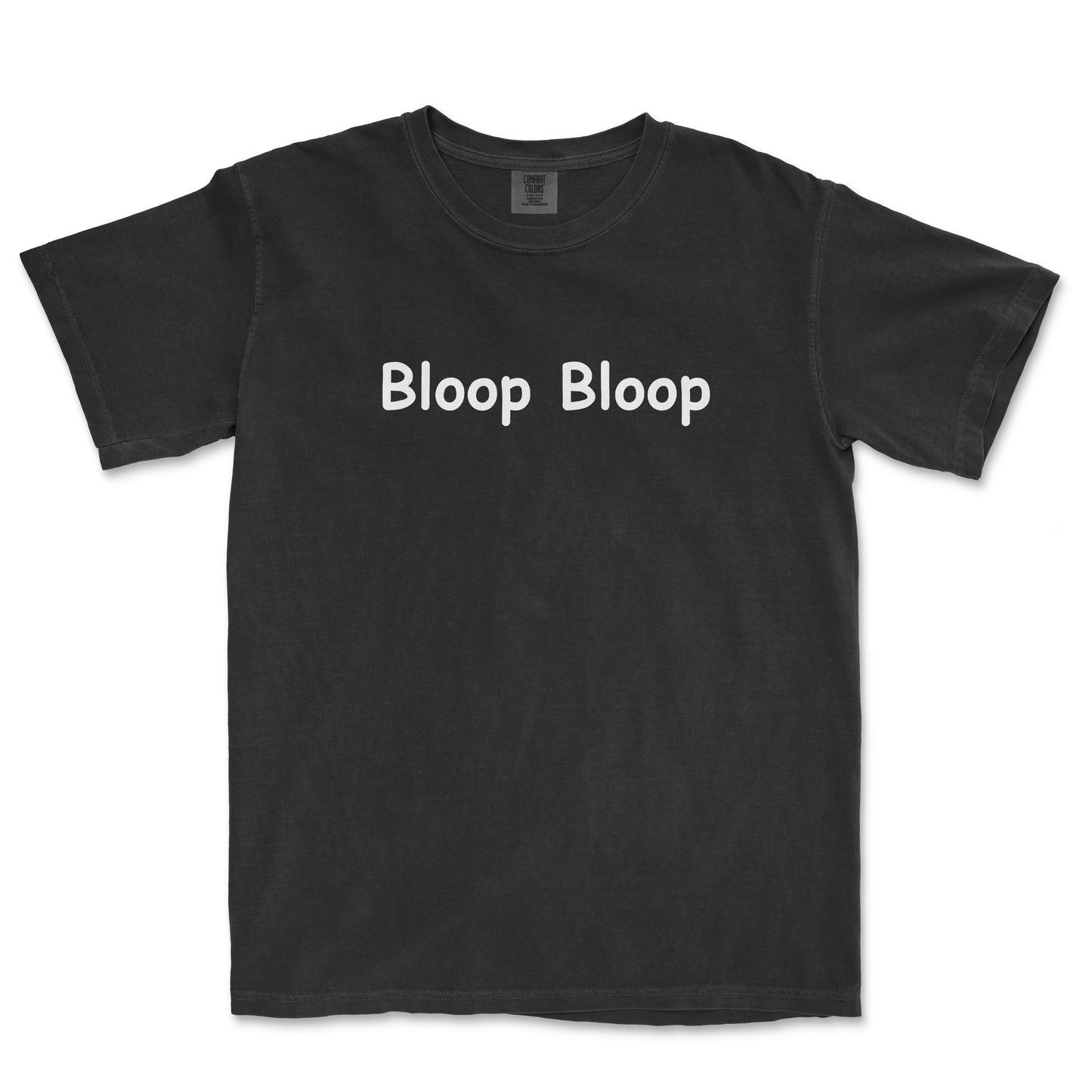 Black Comfort Colors T-shirt with "Bloop Bloop" printed in white, playful font across the front.