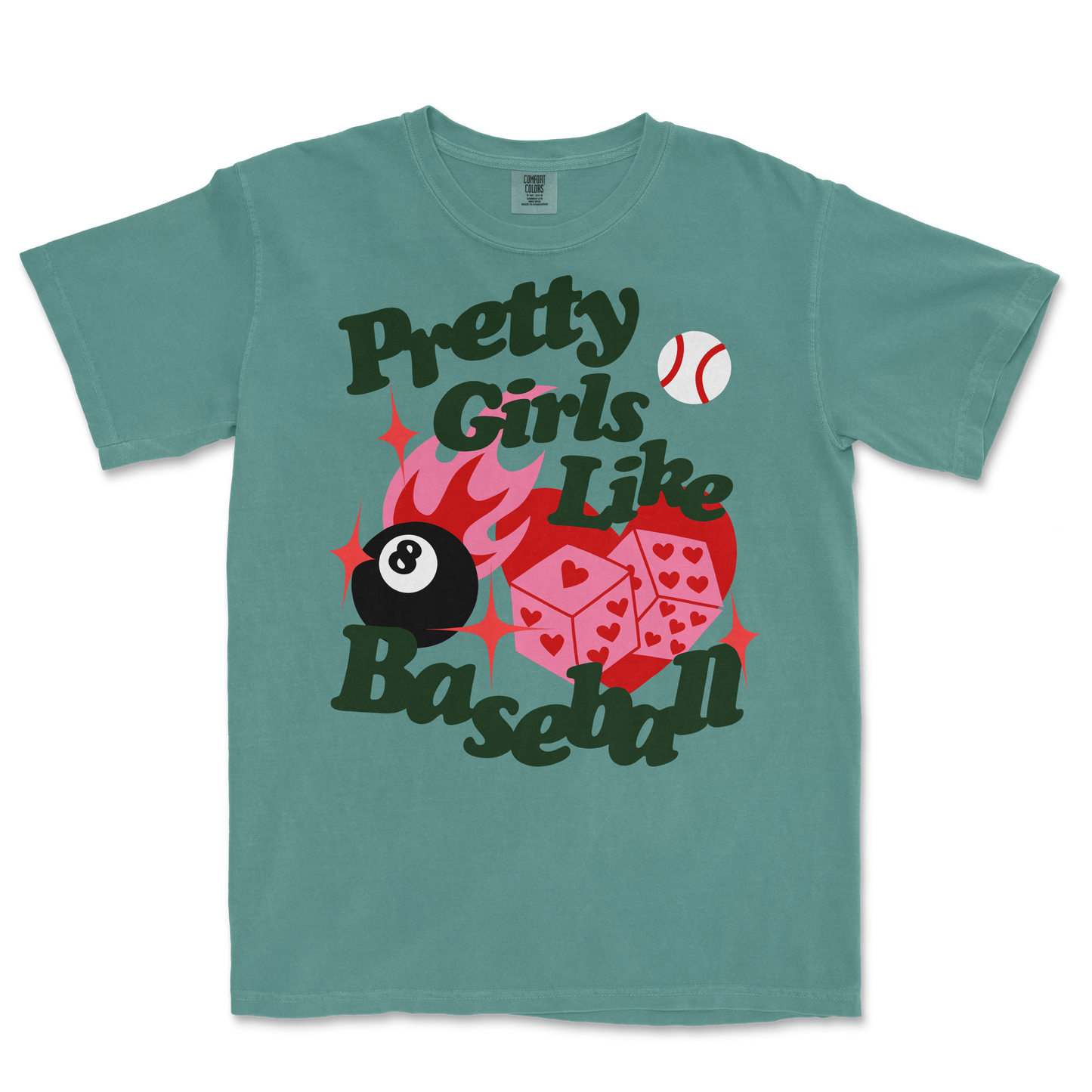 A teal T-shirt with a playful graphic design featuring a baseball, dice with hearts, and a flaming 8-ball, with the text "Pretty Girls Like Baseball.