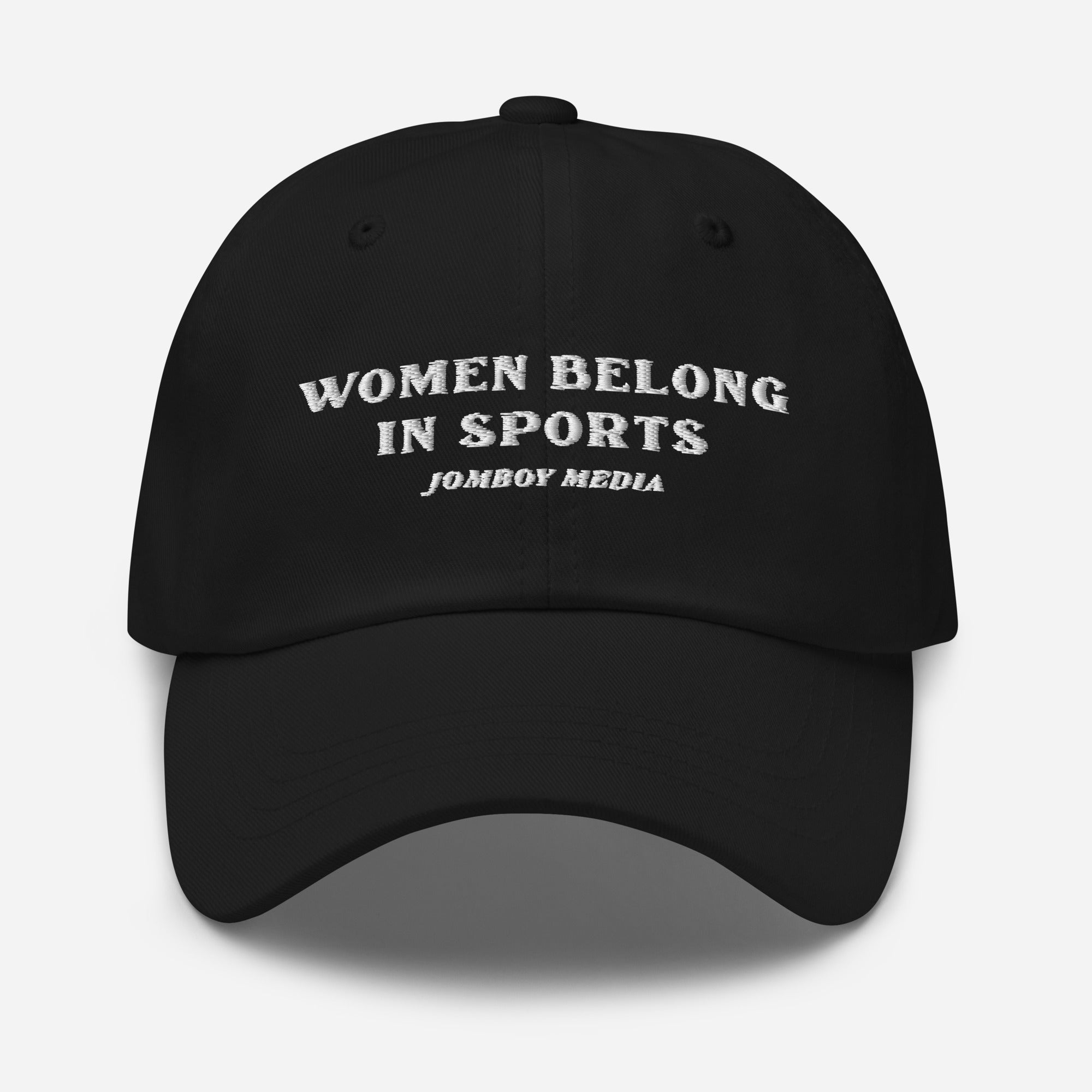 Black dad hat with white embroidered text: "Women Belong in Sports" and "Jomboy Media" underneath.