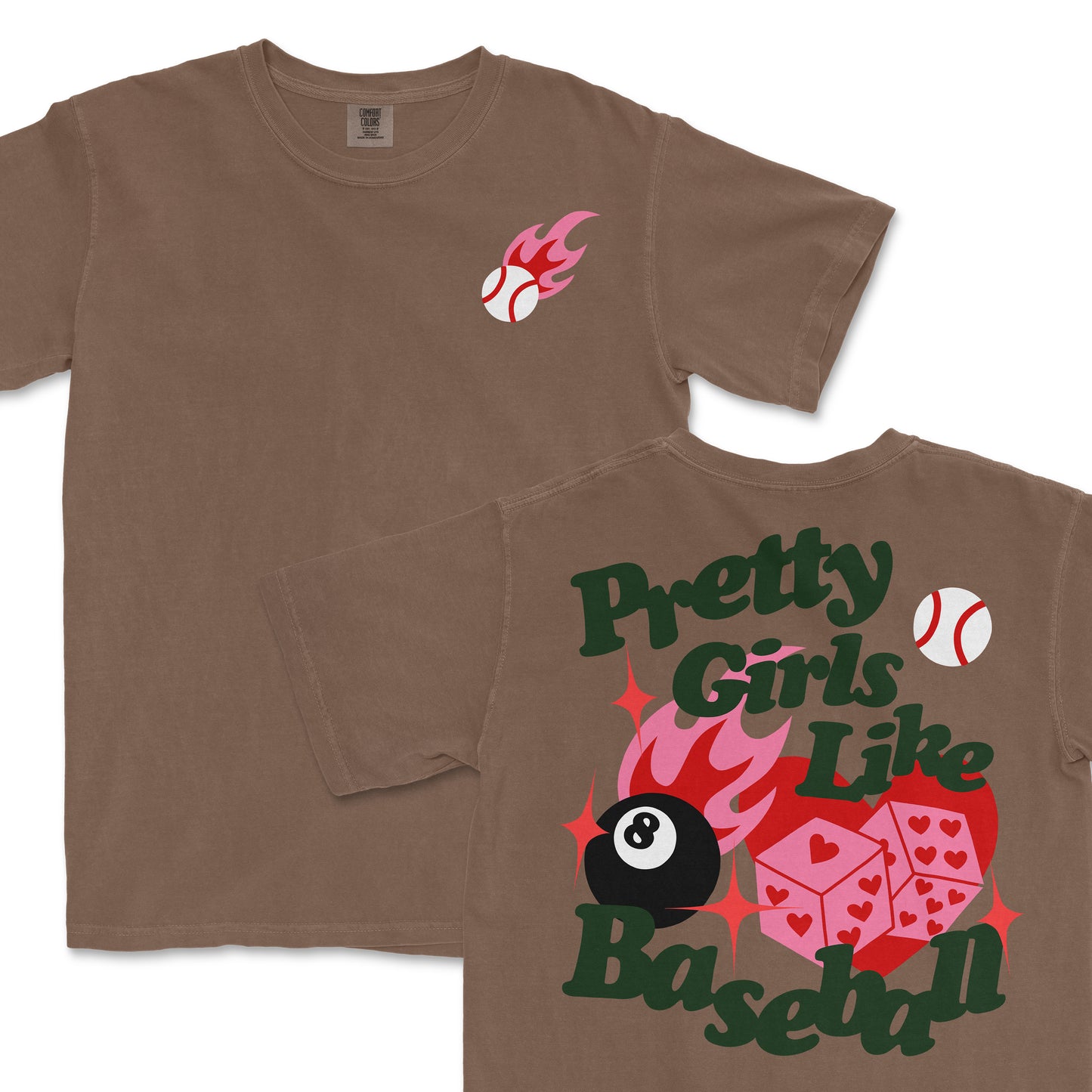 Brown T-shirt with a pink and red flaming baseball graphic on the front and "Pretty Girls Like Baseball" text with baseball, pool ball, and dice designs on the back.