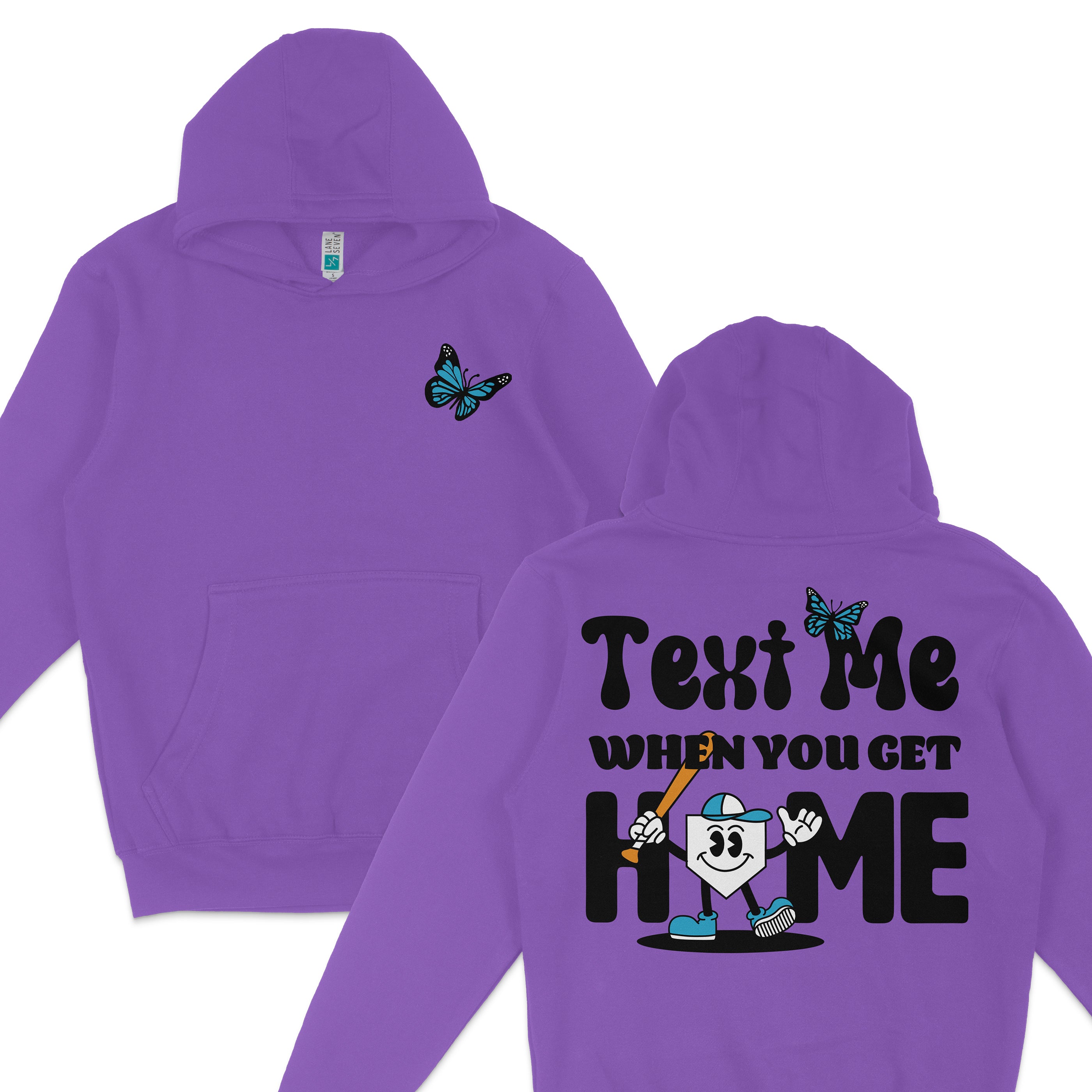 Purple hoodie with a butterfly on the front and playful "Text Me When You Get Home" graphic on the back featuring a smiling character.
