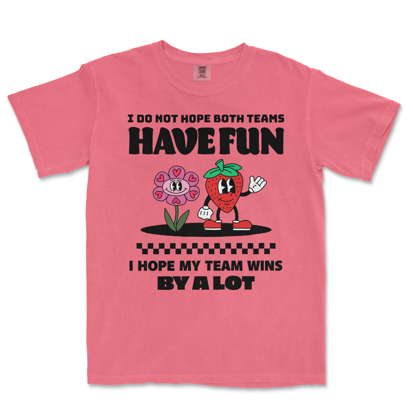 Pink Comfort Colors T-shirt with playful text and cartoon strawberry and flower characters, expressing team spirit and fun.