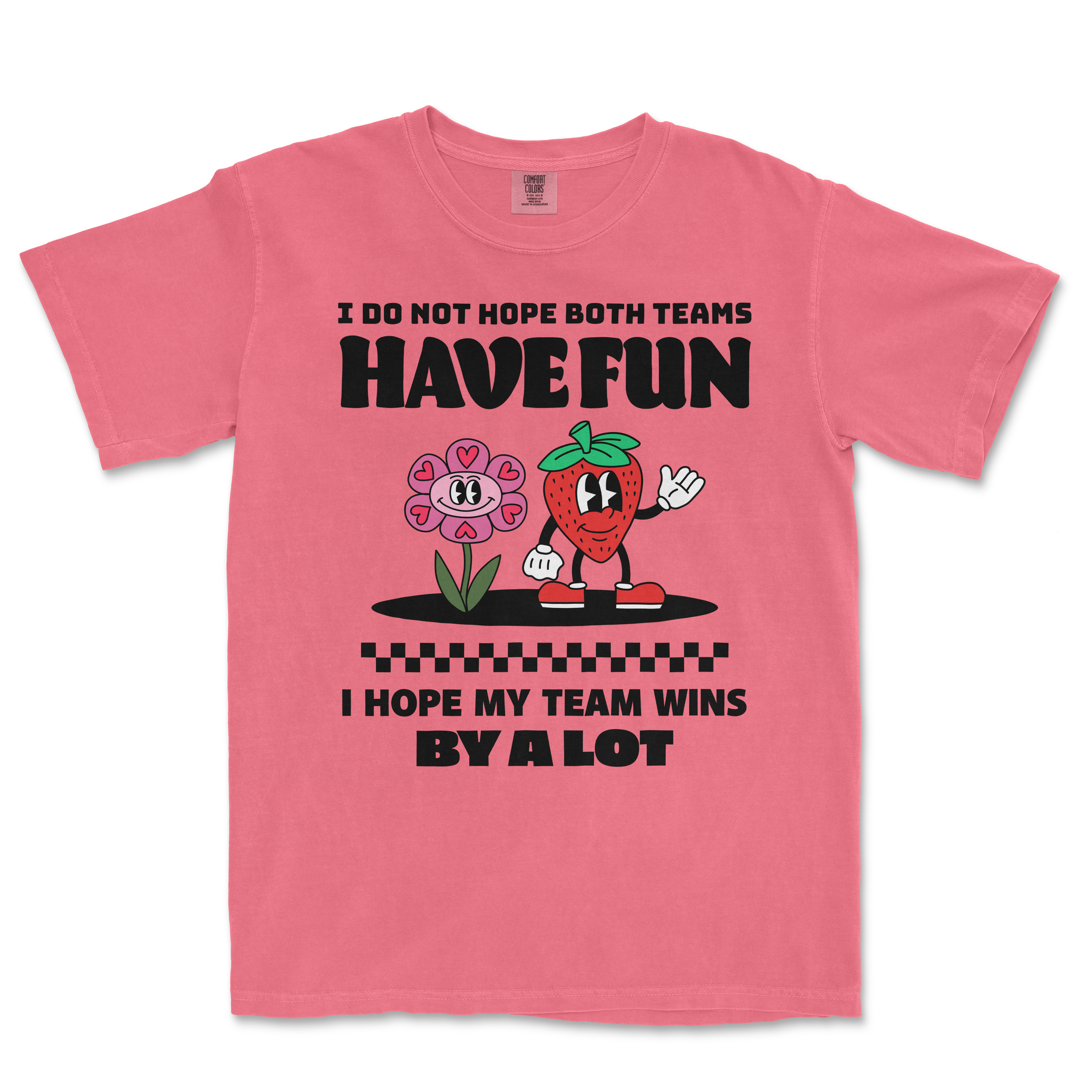 Pink Comfort Colors T-shirt with playful text and cartoon strawberry and flower characters, expressing team spirit and fun.