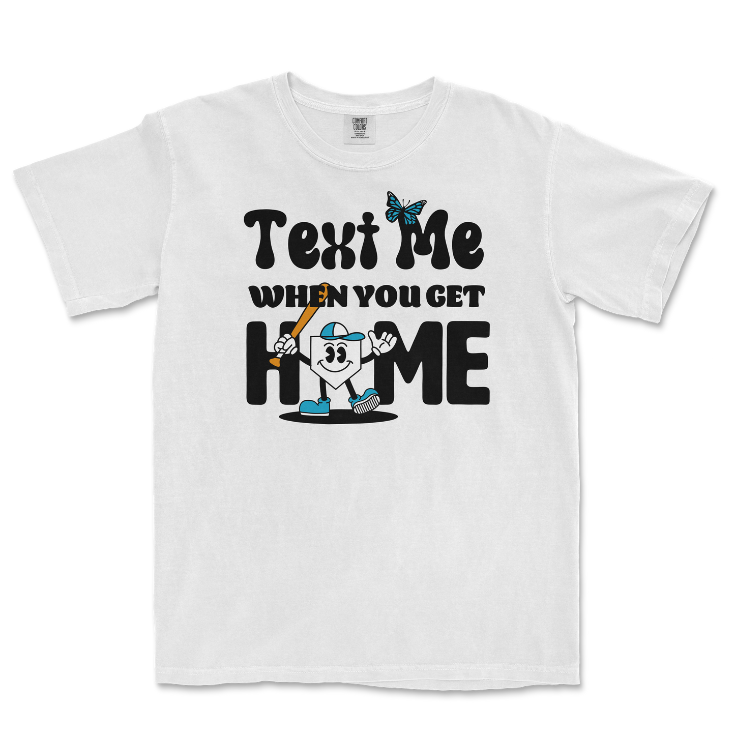 White T-shirt with a cartoon character holding a baseball bat, surrounded by playful text that says "Text Me When You Get Home.