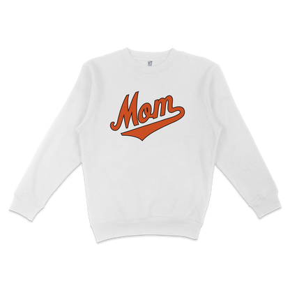 White crewneck sweatshirt with "Mom" in bold, orange, stylized text on the front, designed for Baltimore baseball moms.