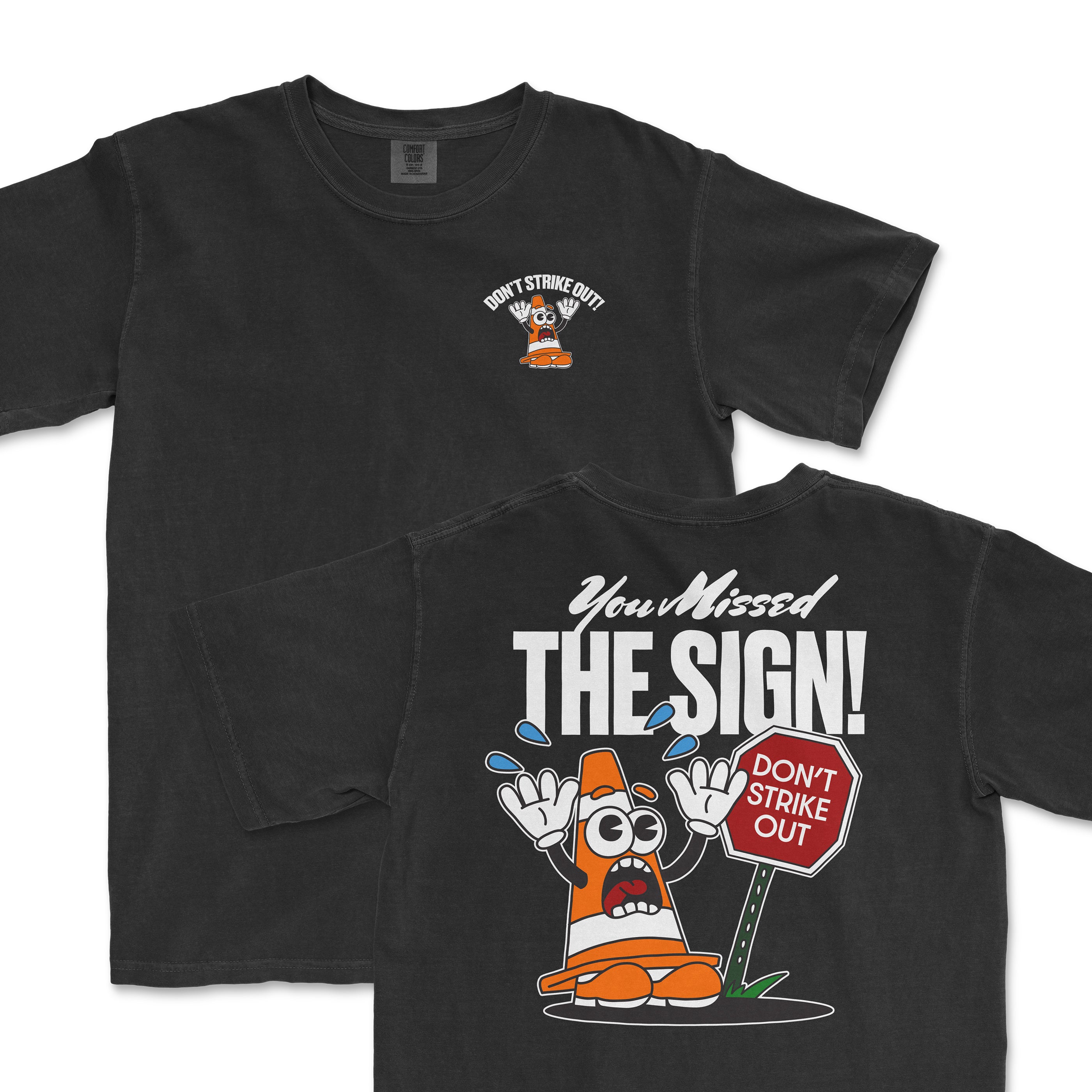 Black t-shirt featuring a playful graphic of a traffic cone and the phrase "You Missed THE SIGN! DON'T STRIKE OUT!