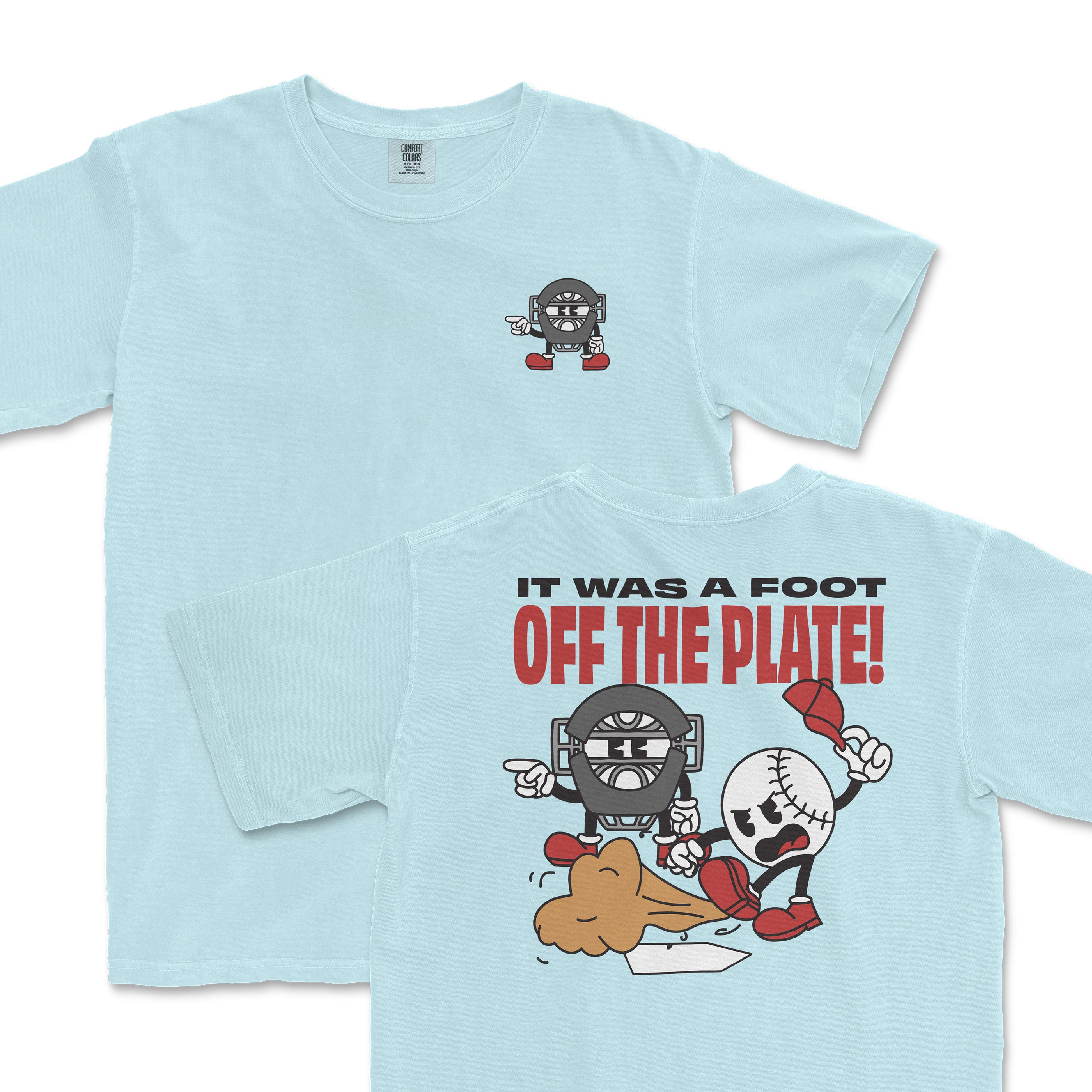 Light blue t-shirt featuring a cartoon character arguing about a baseball call with the text "It Was a Foot Off the Plate!