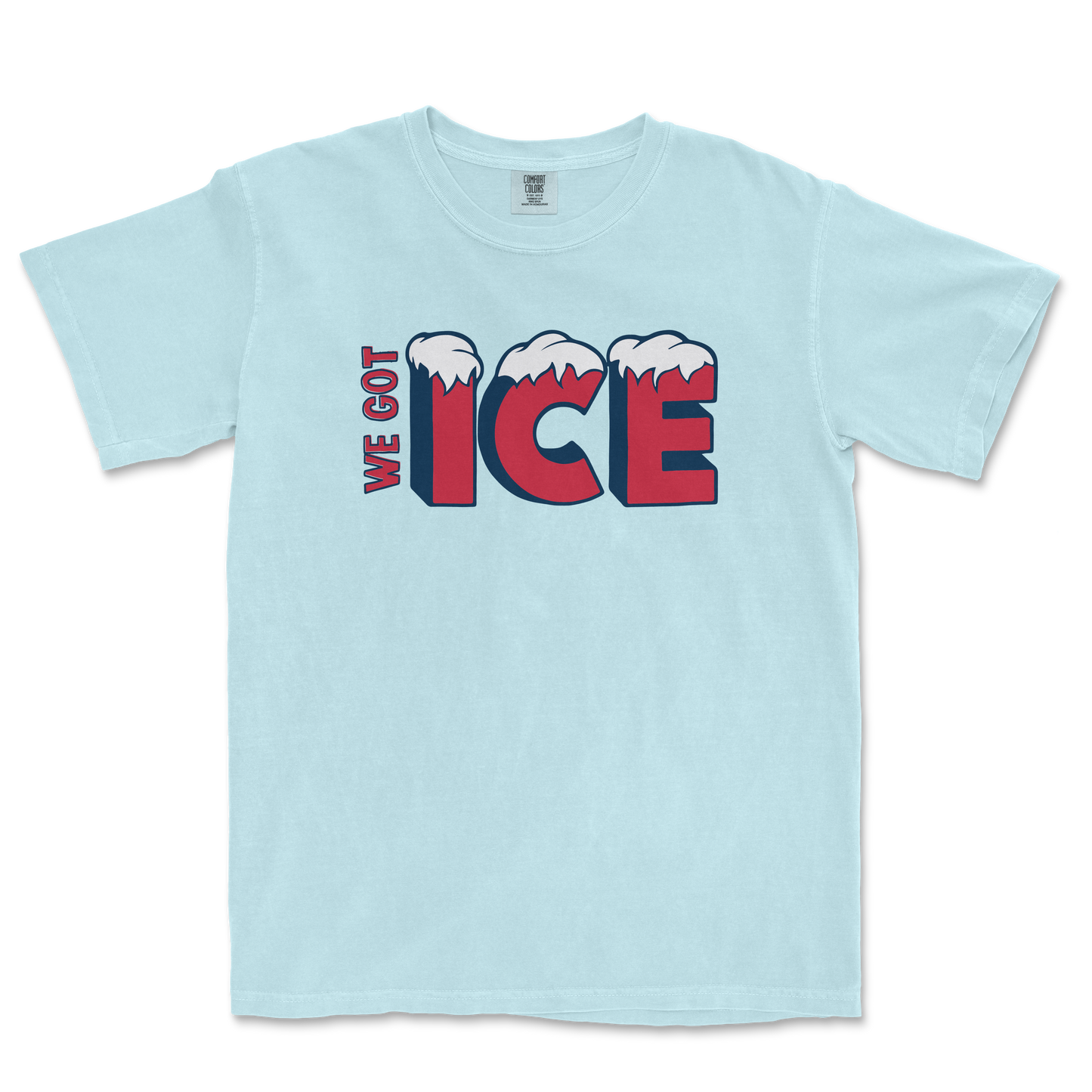 We Got Ice Team Shirt | Comfort Colors Tee