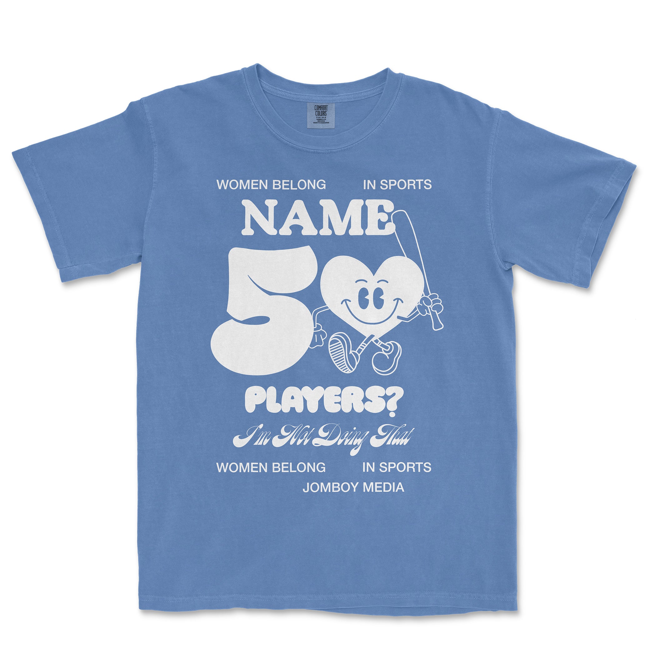 Blue Comfort Colors T-shirt with white text and a cartoon heart character holding a fishing rod, featuring humorous phrases about women and sports.