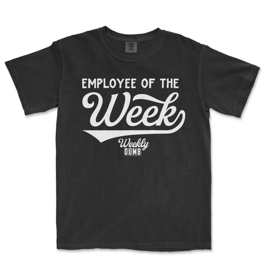 Employee Of The Week | Comfort Colors Tee