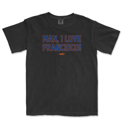 Black Comfort Colors T-shirt with bold blue and orange text that reads "MAN, I LOVE FRANCISCO!" and a small "JOMBOY" logo below.