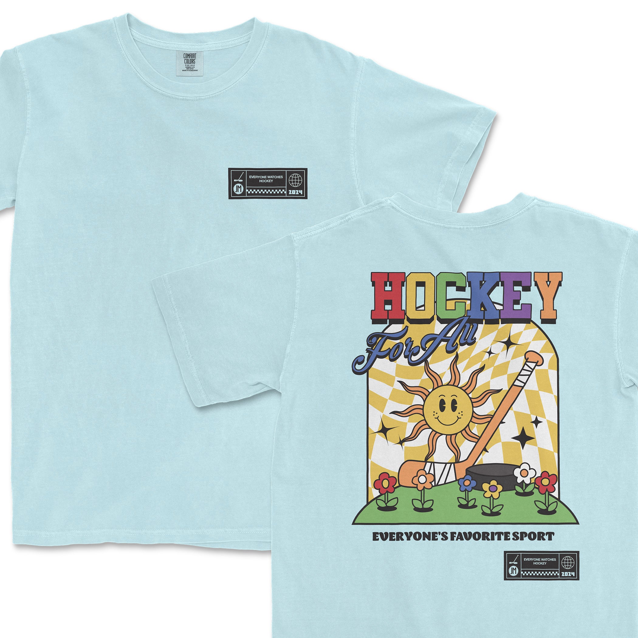 Light blue Comfort Colors T-shirt with "Everyone Watches Hockey" text, colorful graphic of a smiling sun, flowers, and hockey stick on the back.