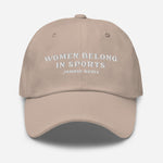 WOMEN BELONG IN SPORTS | Dad Hat