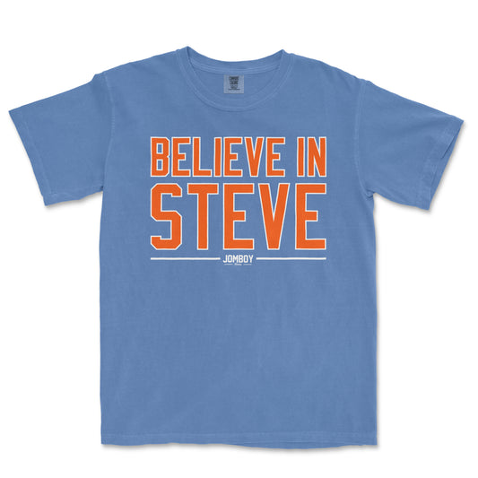 Believe in Steve | Comfort Colors Tee