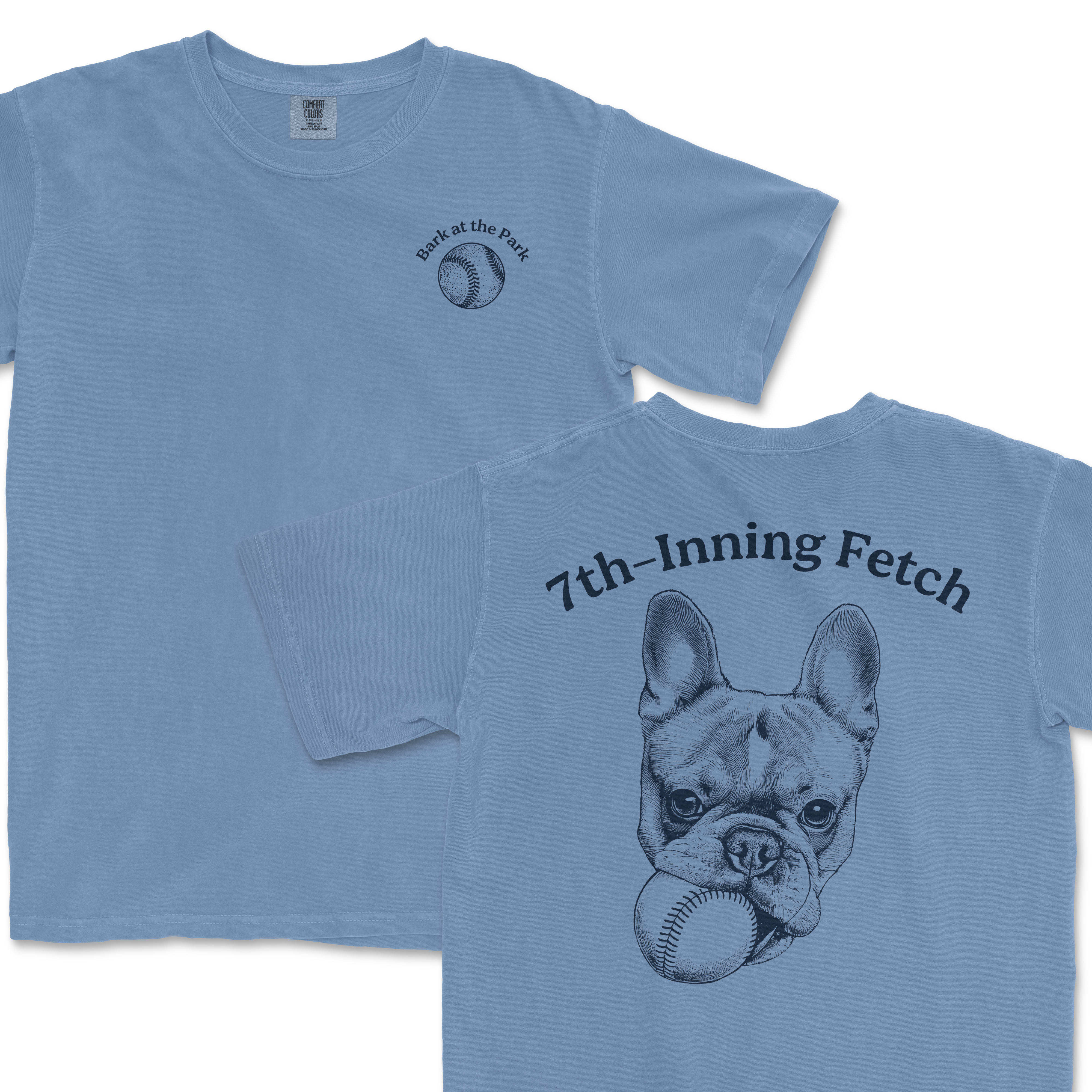 Light blue Comfort Colors T-shirt featuring a French Bulldog with a baseball and the text "7th-Inning Fetch" on the back and "Bark at the Park" with a baseball on the front.