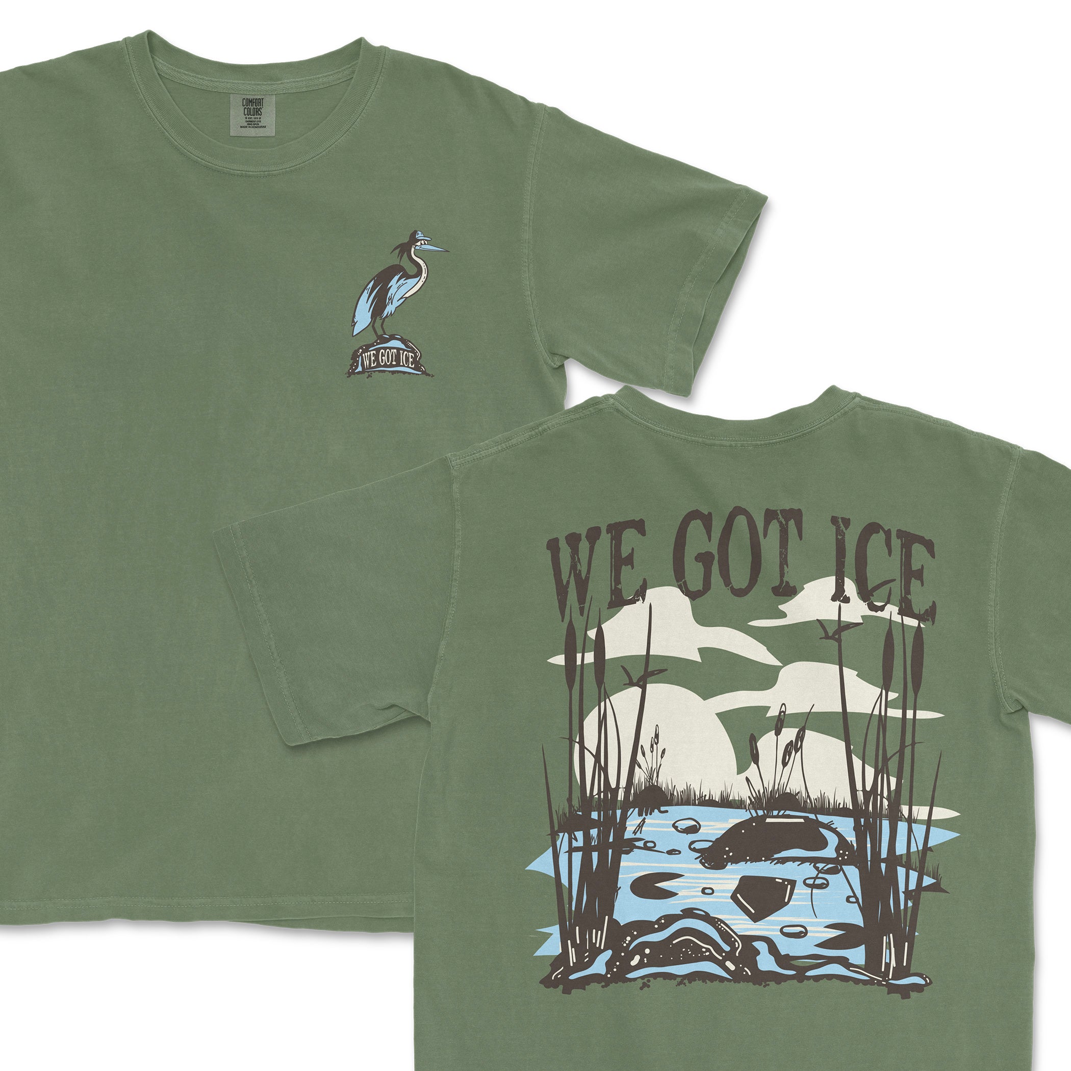 Green Comfort Colors tee featuring a heron with "We Got Ice" on the front and a scenic pond with "We Got Ice" text on the back.