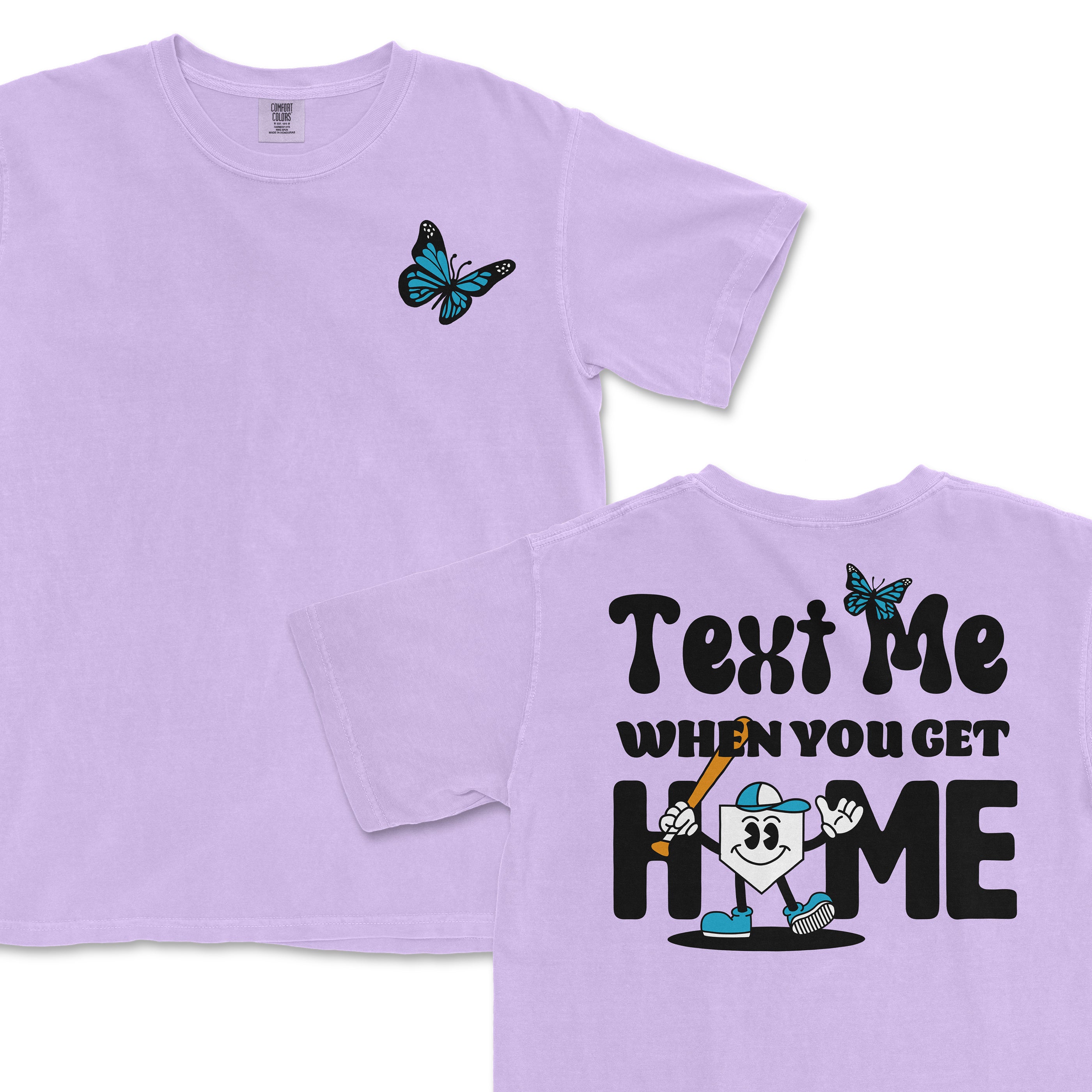 Lavender T-shirt with a butterfly graphic on the front and "Text Me When You Get Home" message with a cartoon character on the back.