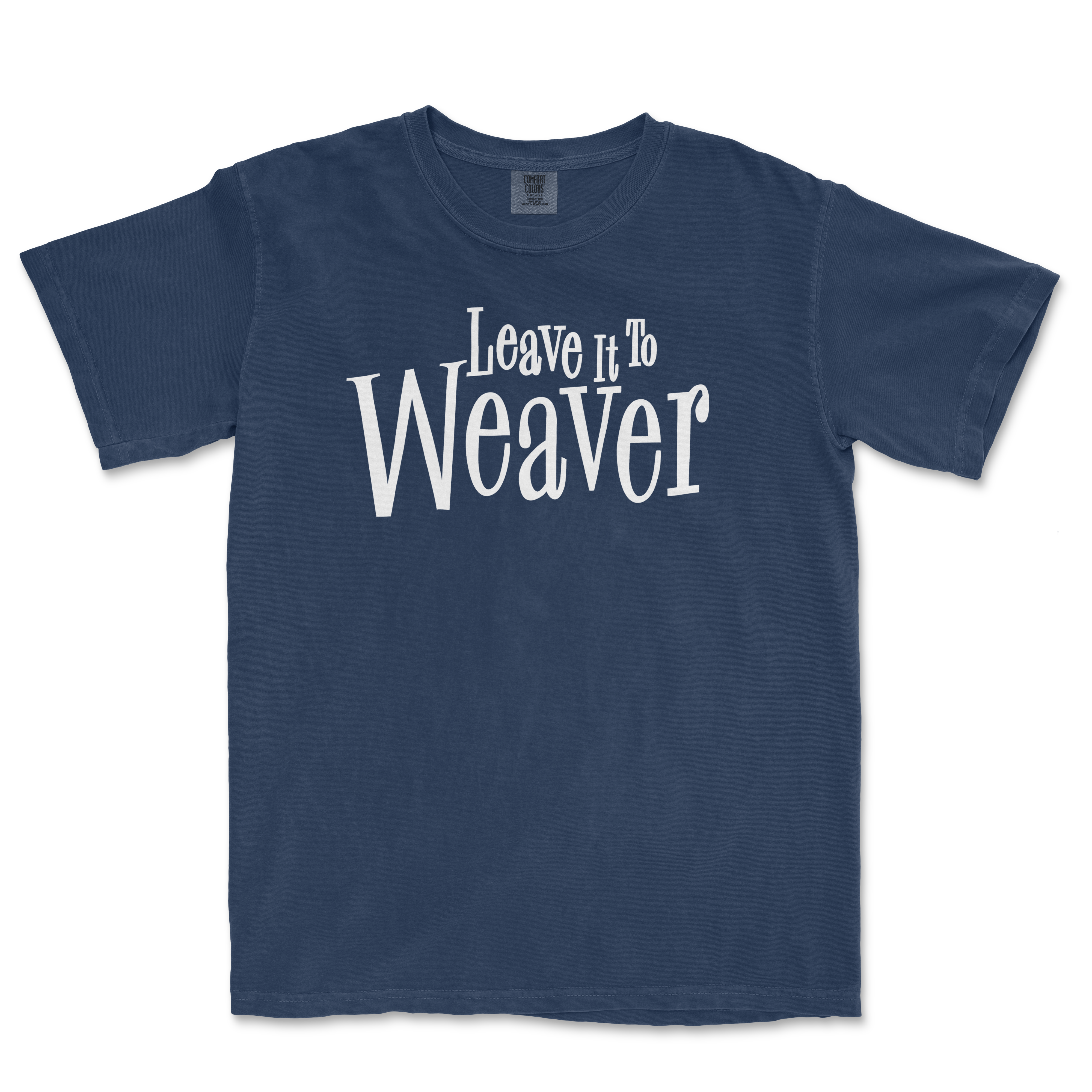 Blue Comfort Colors T-shirt with "Leave It to Weaver" printed in white, playful font across the front.