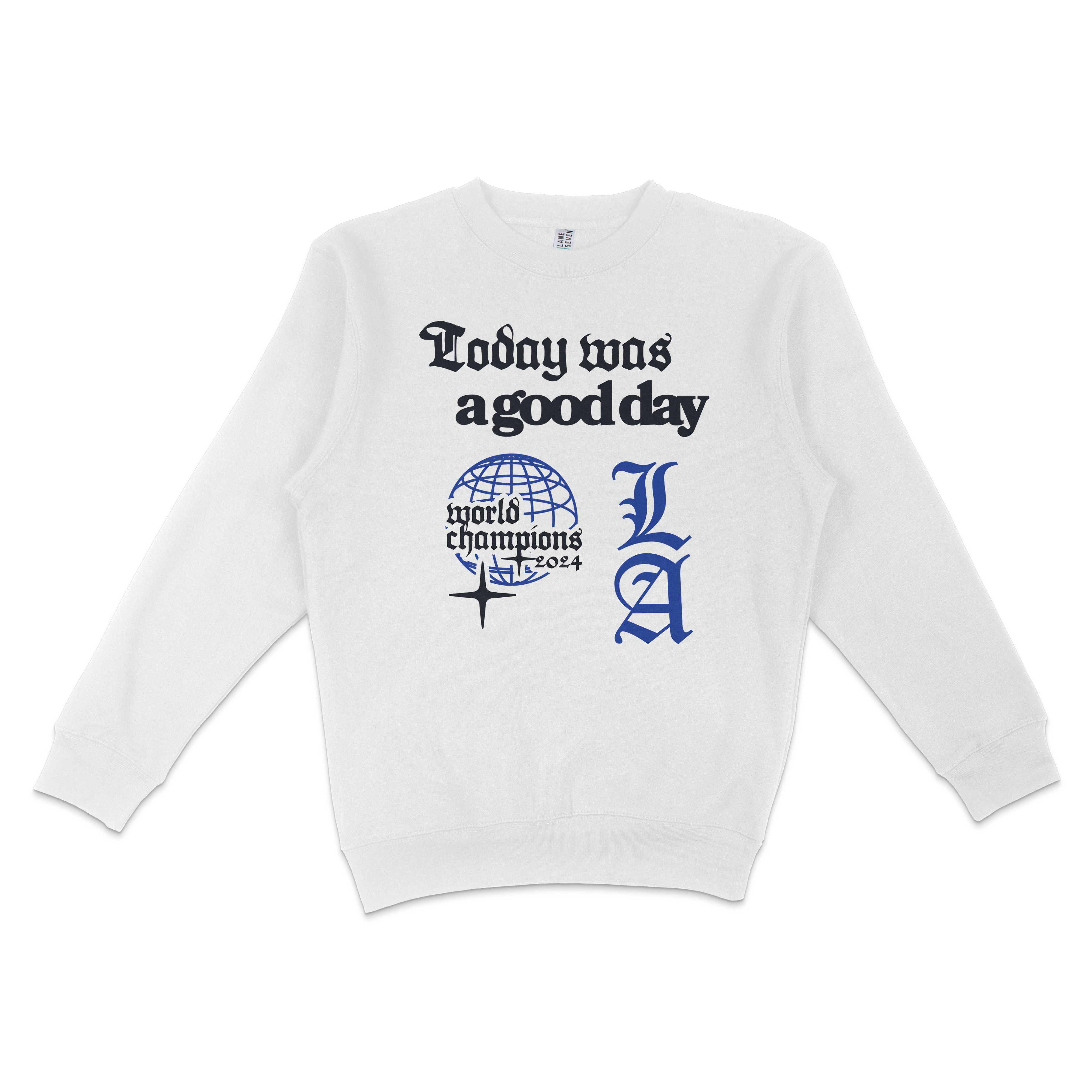 White crewneck sweatshirt with black and blue text and graphics, celebrating a good day and the 2024 World Champions.
