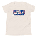 Don't Mess With The Champs | Youth T-Shirt