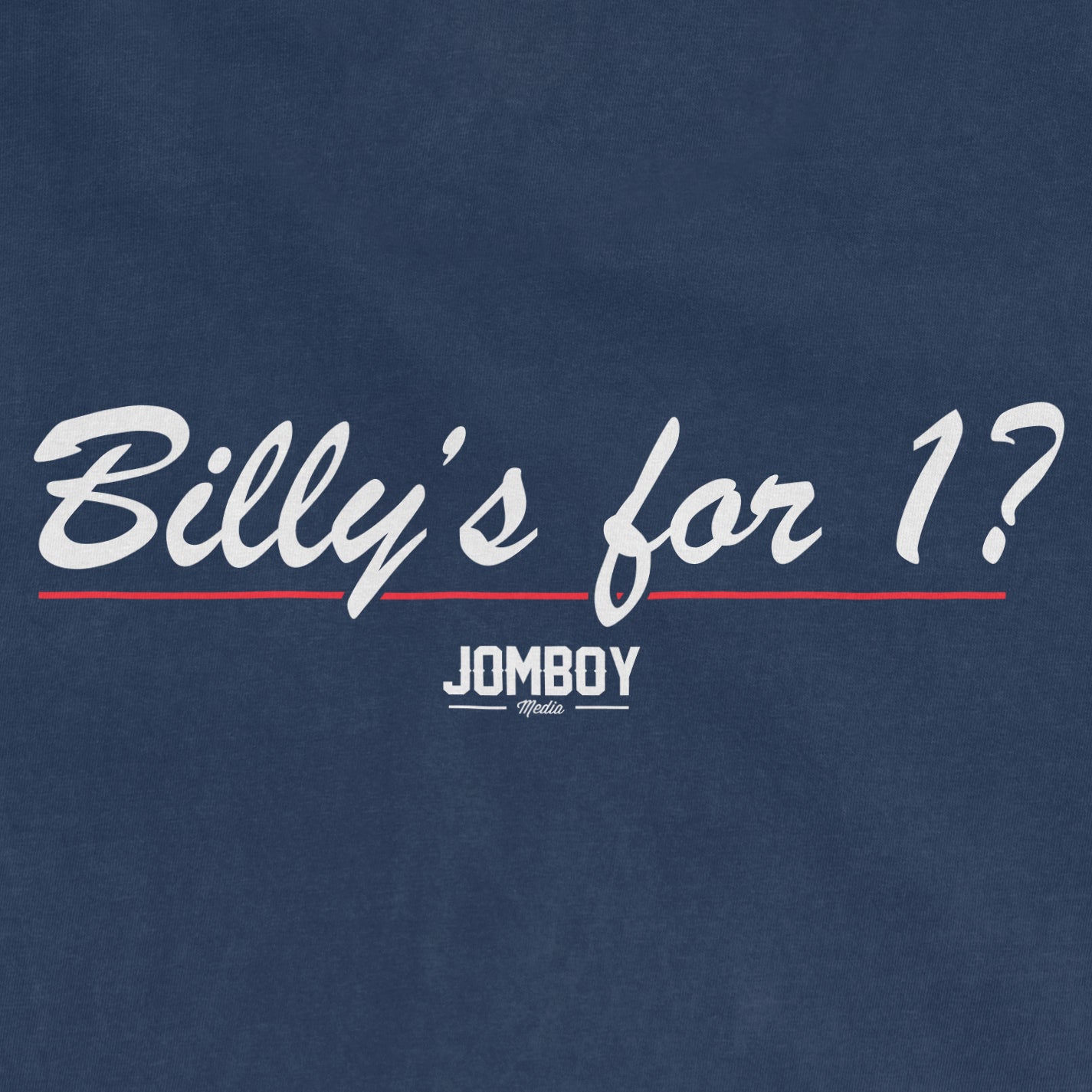Comfort Colors navy T-shirt with white text reading "Billy's for 1?" and "JOMBOY Media" underneath.