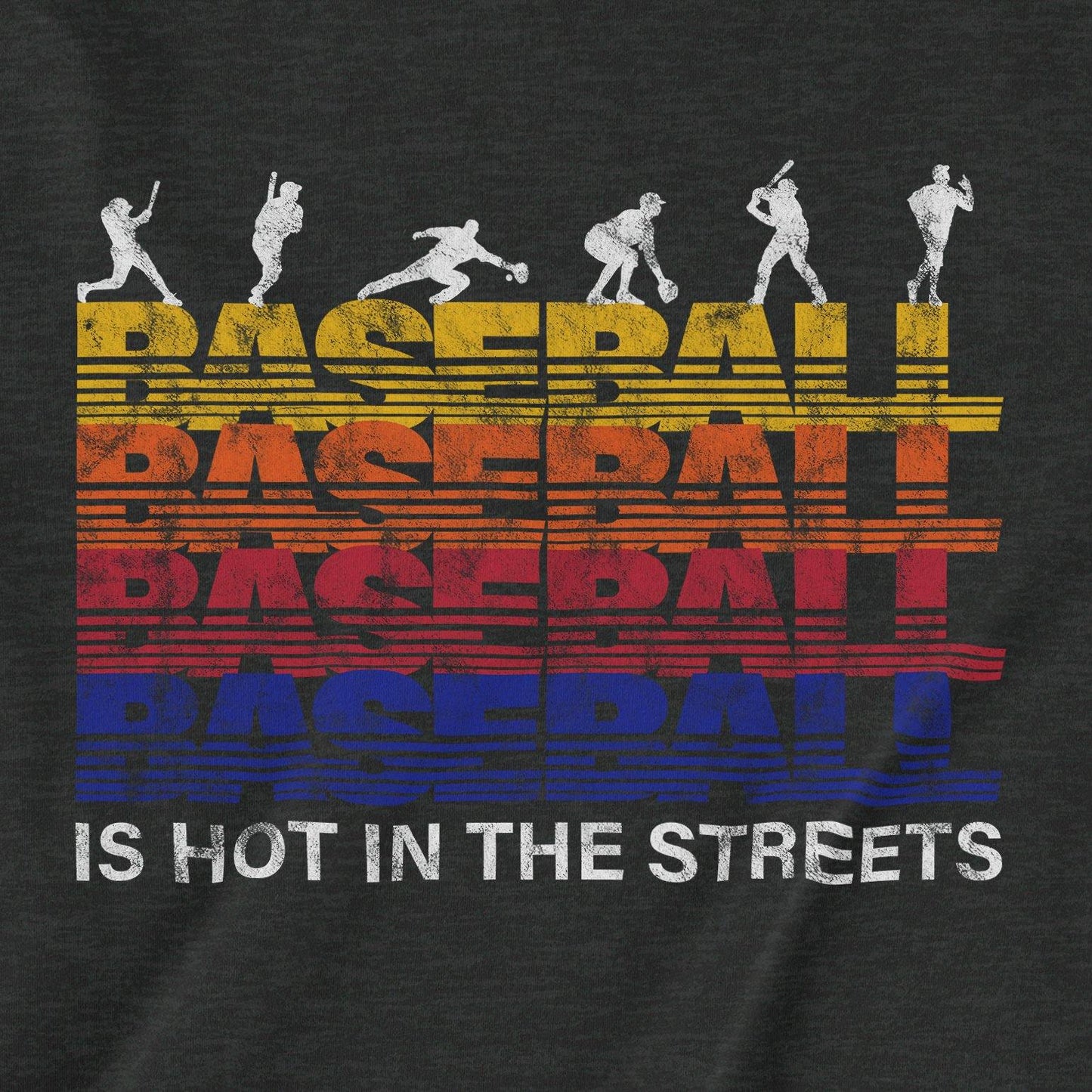 Baseball Is Hot In The Streets | T-Shirt - Jomboy Media