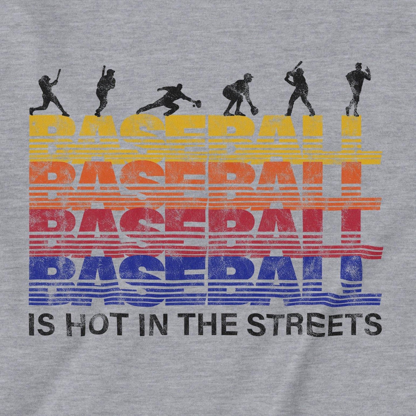 Baseball Is Hot In The Streets | T-Shirt - Jomboy Media