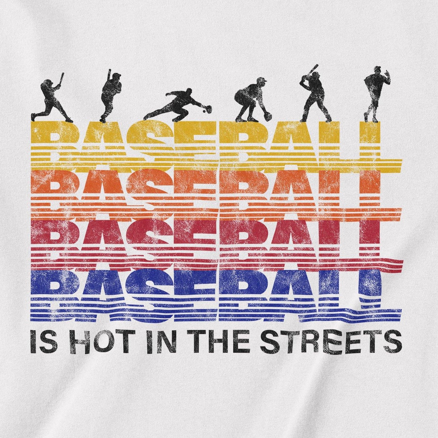 Baseball Is Hot In The Streets | T-Shirt - Jomboy Media