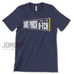 SHORT PORCH B*TCH | T-Shirt