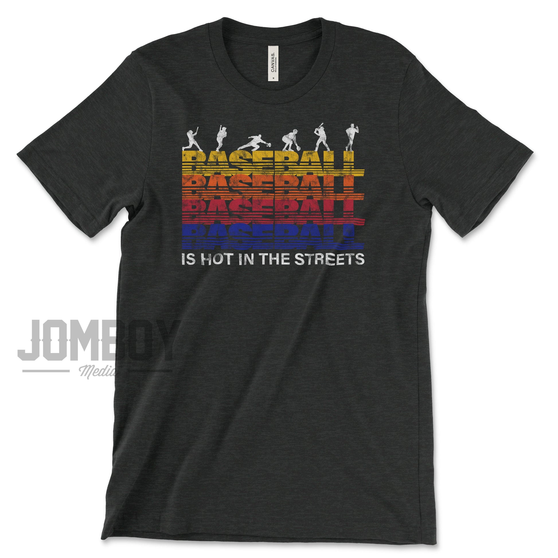 Baseball Is Hot In The Streets | T-Shirt - Jomboy Media