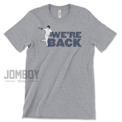 We're Back | T-Shirt