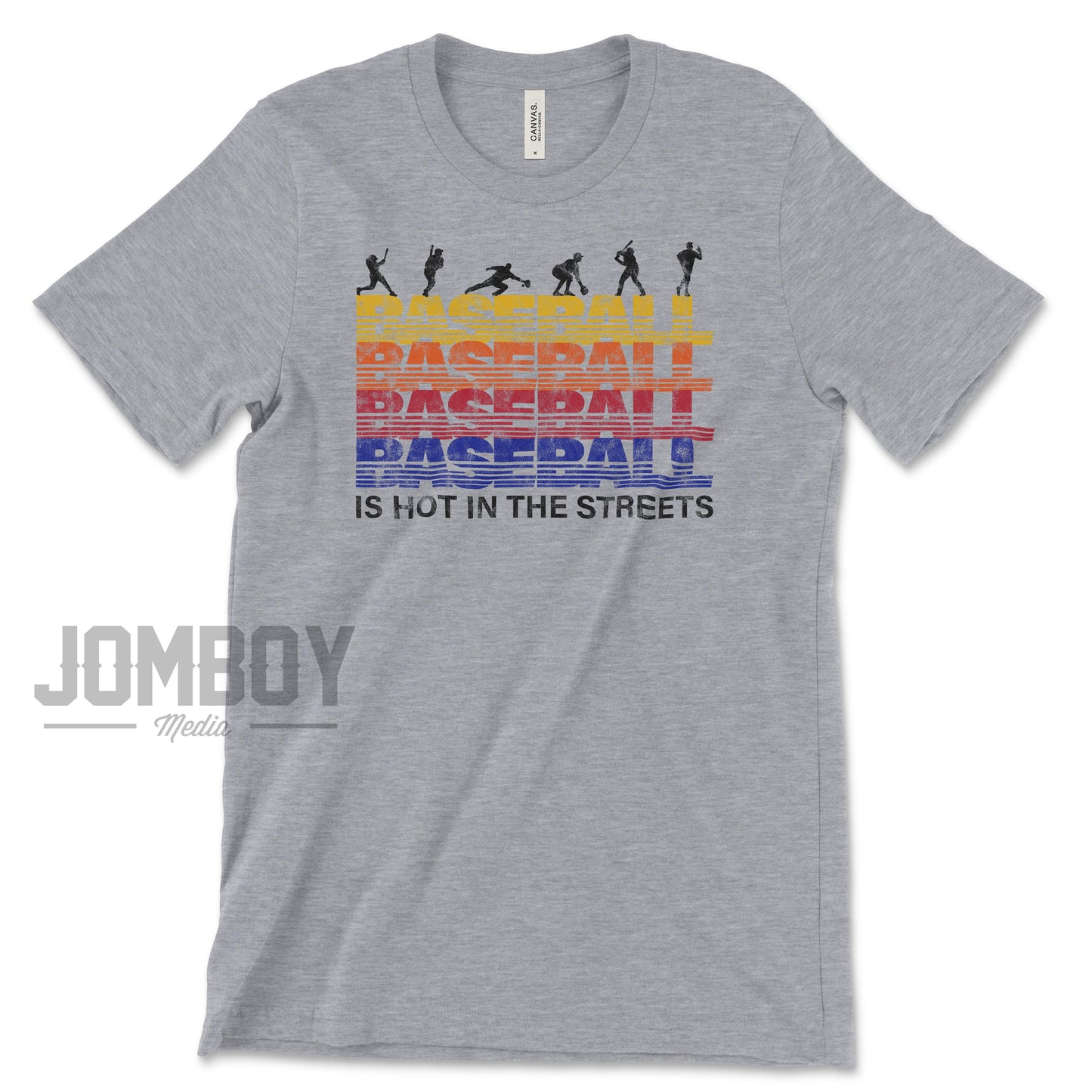 Baseball Is Hot In The Streets | T-Shirt - Jomboy Media