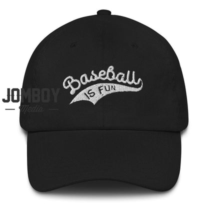 Baseball Is Fun | Dad Hat - Jomboy Media