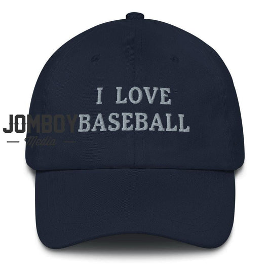 I Love Baseball | Dad Hat - Jomboy Media
