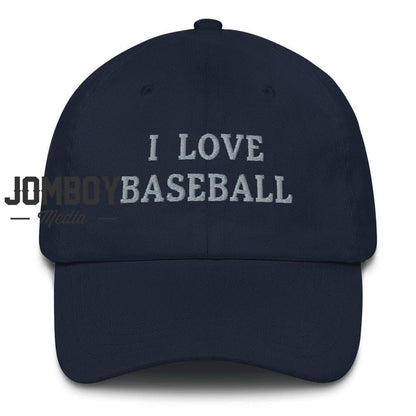 I Love Baseball | Dad Hat - Jomboy Media