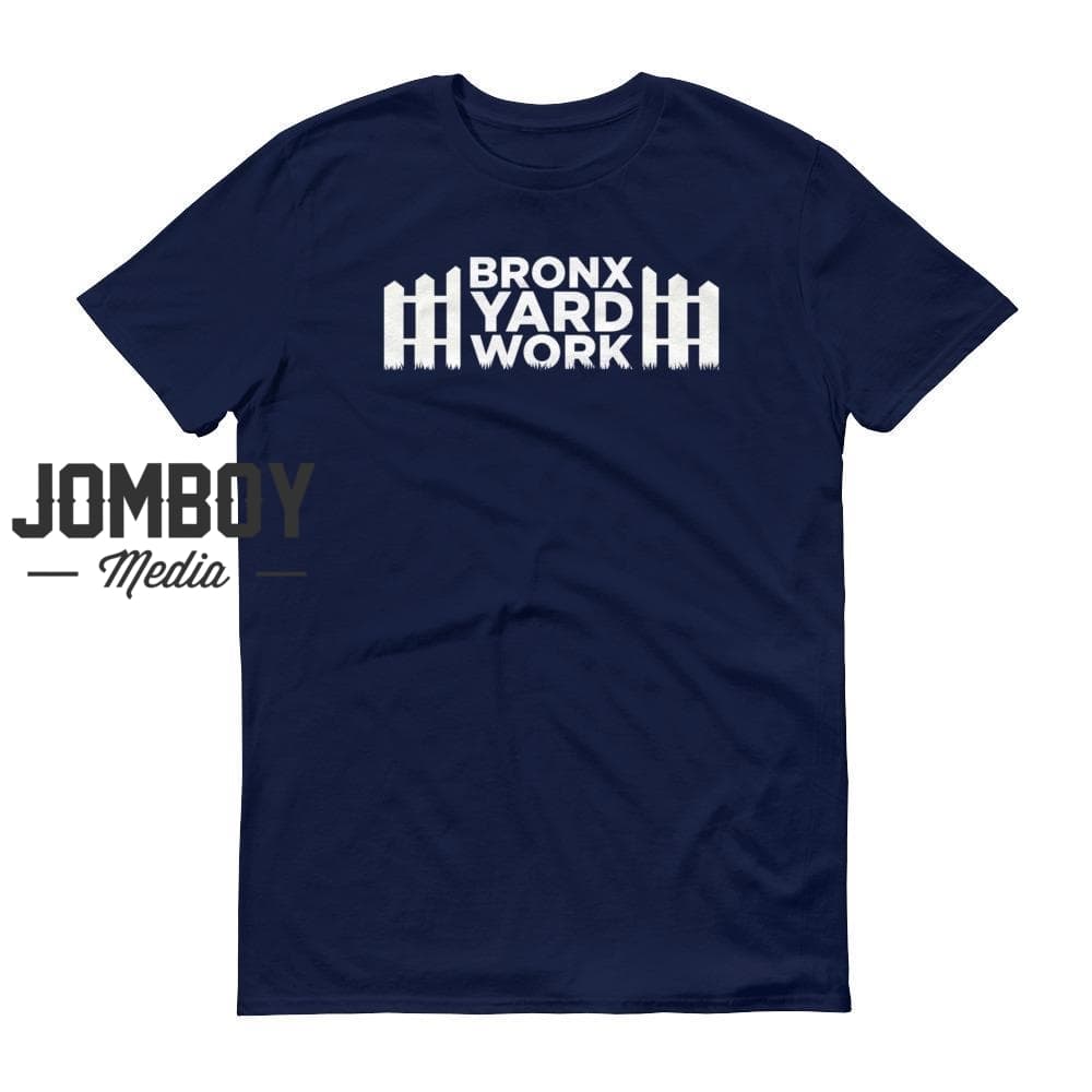 Bronx Yard Work | T-Shirt - Jomboy Media