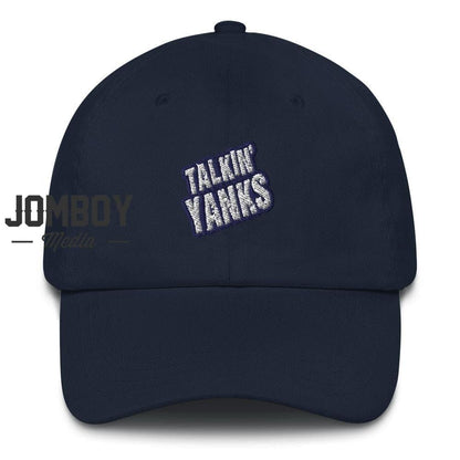 Talkin' Yanks | Dad Hat - Jomboy Media