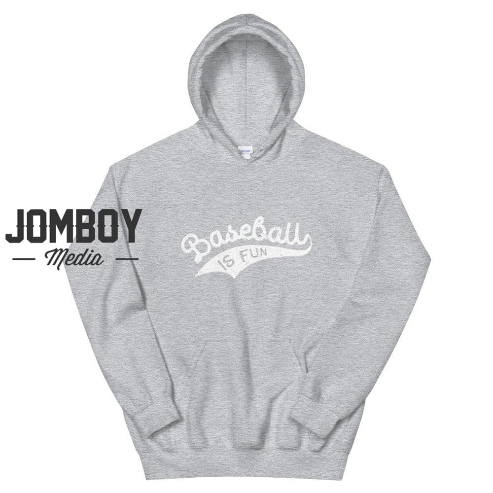 Baseball Is Fun | Hoodie - Jomboy Media