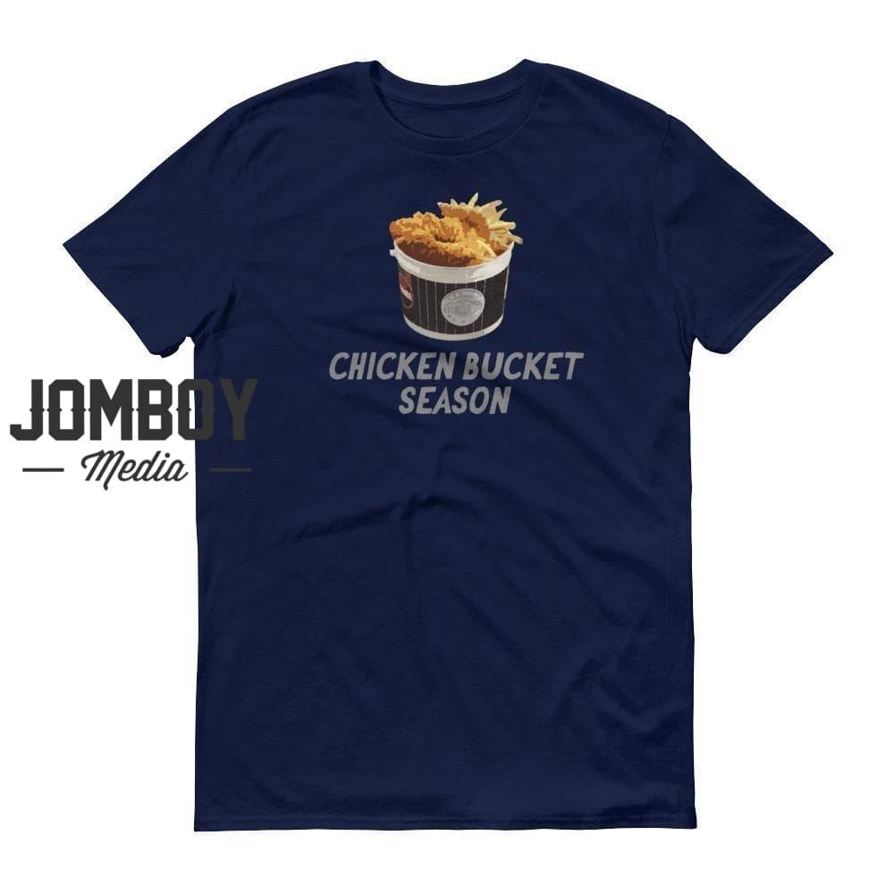 Chicken Bucket Season | T-Shirt - Jomboy Media