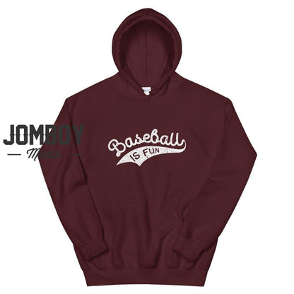 Baseball Is Fun | Hoodie - Jomboy Media