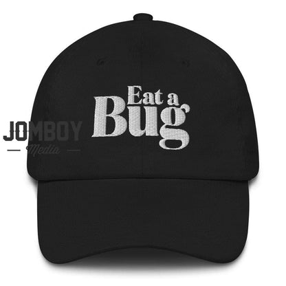 Eat A Bug | Dad Hat - Jomboy Media