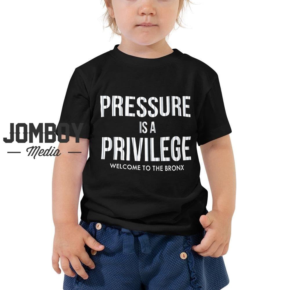 Pressure Is A Privilege | Toddler Tee - Jomboy Media