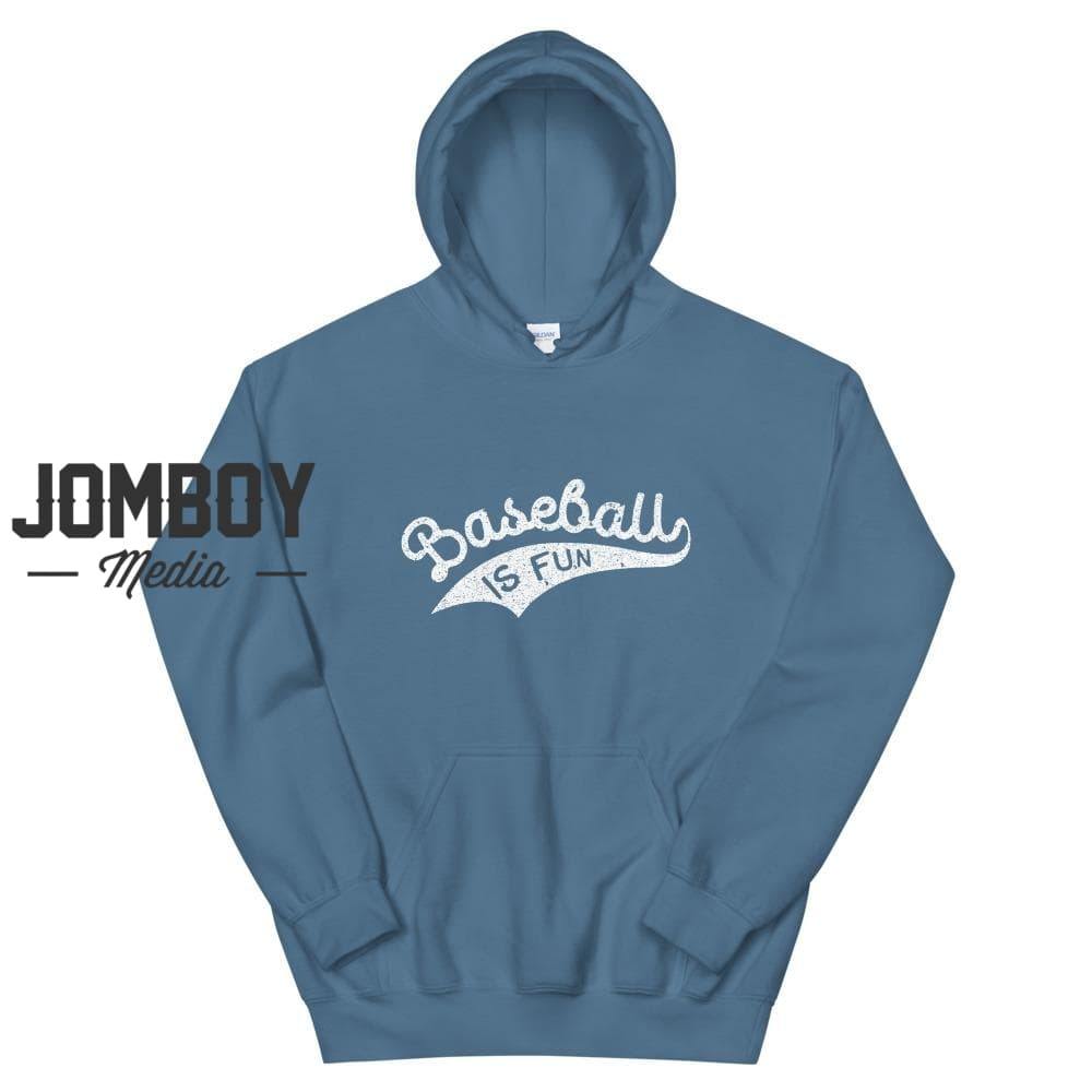 Baseball Is Fun | Hoodie - Jomboy Media