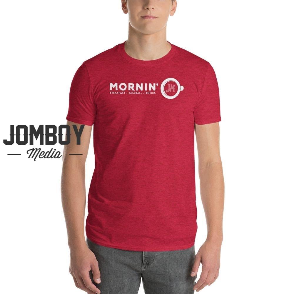 Mornin' | T-Shirt 2 - Jomboy Media